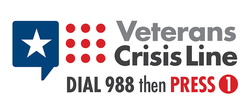 Veterans Crisis Line Dial 988 then press 1 Veterans Crisis Line Dial 988 then press 1